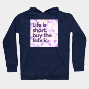 Quilt Wit — Life is short Hoodie